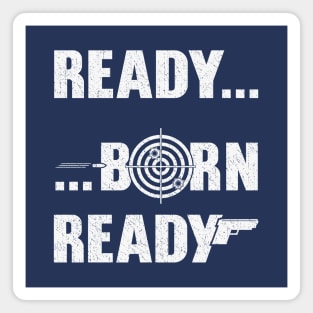 I was born ready Magnet